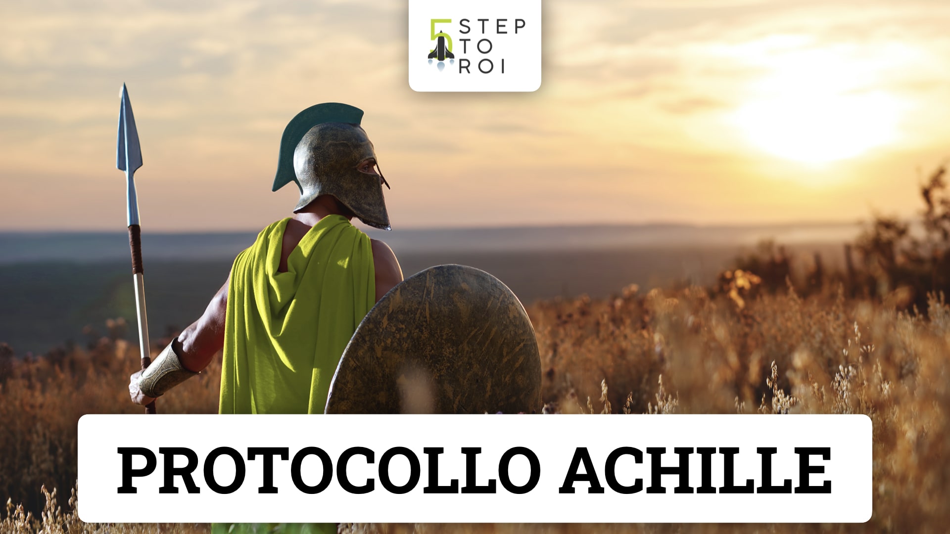 Protocollo Achille - Automatizza la tua attività con il Metodo 5 Step to ROI ® - KPI & Performance - Ulisse Agamennone Teti Sparta INPS F24